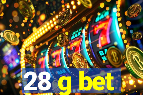 28 g bet